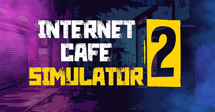 Internet Cafe Simulator 2Game trông quán net phần 2