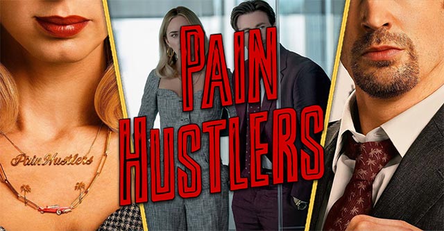 Poster phim Giao kèo nỗi đau - Pain Hustlers trên Netflix tháng 10
