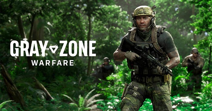 Gray Zone WarfareEarly AccessGame FPS chiến lược sát cánh cùng đồng đội