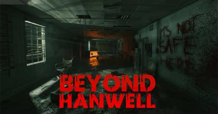 Beyond Hanwell1.0Game kinh dị sinh tồn chân thực