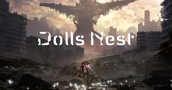 Dolls NestGame búp bê máy móc nổi dậy