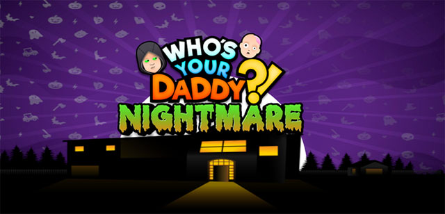 Khám phá bản cập nhật mang tên Daddy's Nightmare với 1 số tính năng mới, tối ưu hóa và sửa lỗi