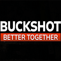 Buckshot Better Together