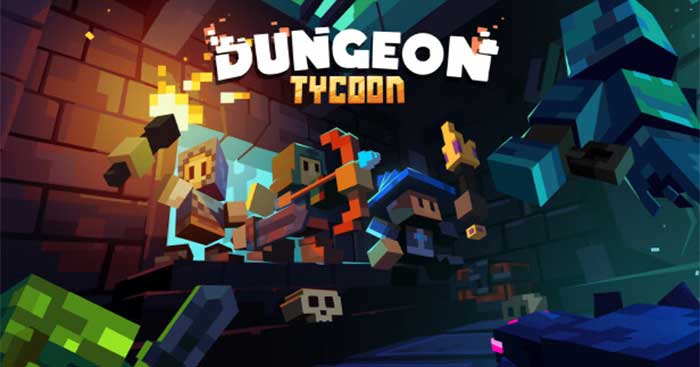 Dungeon TycoonGame xây dựng và kinh doanh hầm ngục