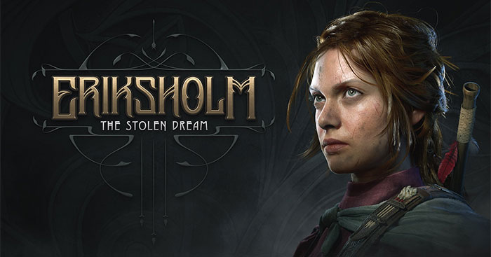 Eriksholm: The Stolen DreamDemoGame phiêu lưu hành động lén lút đồ họa đỉnh cao