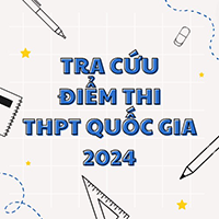 Tra cứu điểm thi THPT Quốc gia 2024