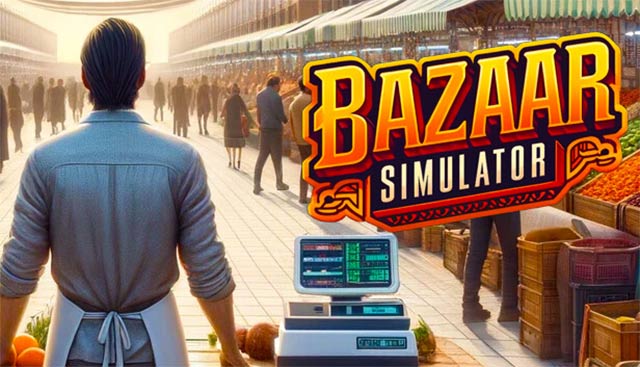 Bán hàng rau củ quả ở chợ truyền thống trong game mô phỏng Bazaar Simulator
