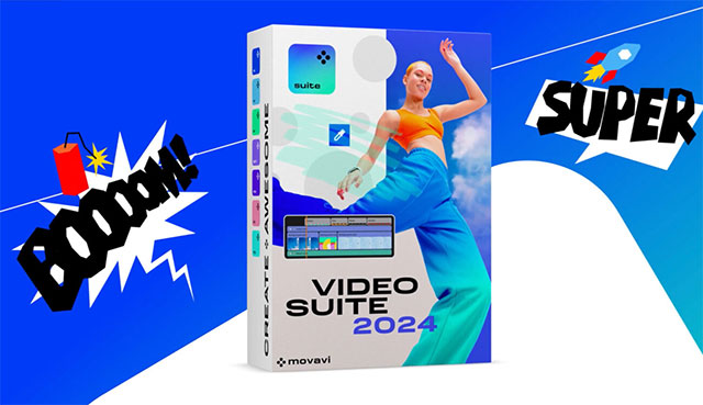 Tạo video và chỉnh sửa video nhanh, dễ dàng với Movavi Video Suite 2024