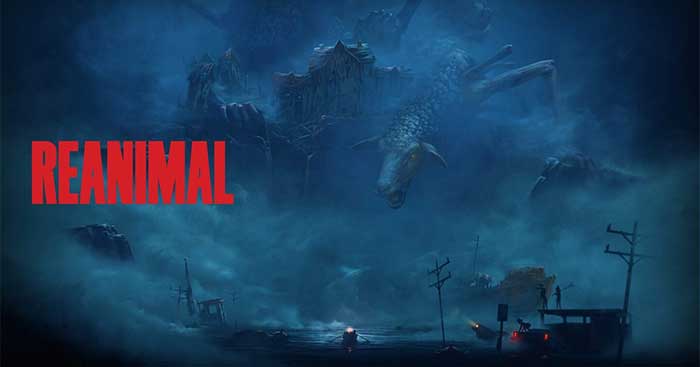 Reanimal * Game kinh dị mới từ "cha đẻ" của Little Nightmares