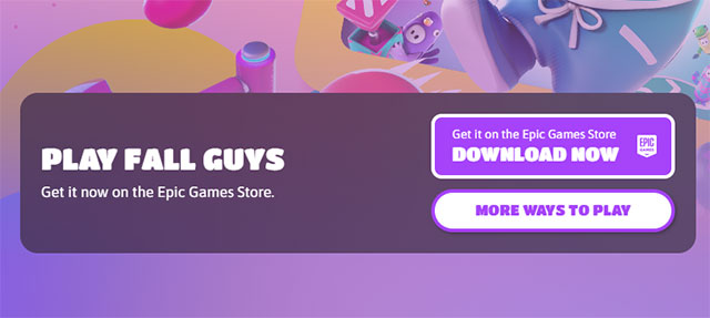 Ấn vào tùy chọn "More Ways To Play", chọn nền tảng và tải Fall Guys
