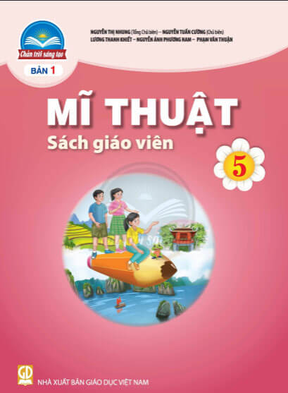 Sách giáo viên Mĩ thuật 5 - Bản 1 Chân Trời Sáng Tạo