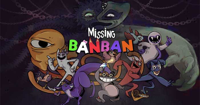 Missing Banban là game hành động đi cảnh lấy bối cảnh vũ trụ Garten of Banban