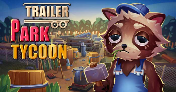 Trailer Park Tycoon: Raccoon RanchGame quản lý trang trại và cửa hàng