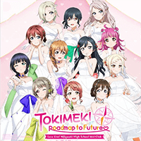 Love Live! Nijigasaki High School Idol Club: TOKIMEKI Roadmap to the Future