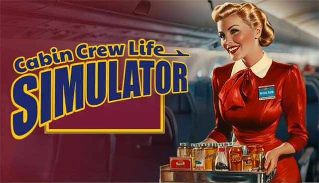Trở thành tiếp viên hàng không trong Cabin Crew Life Simulator