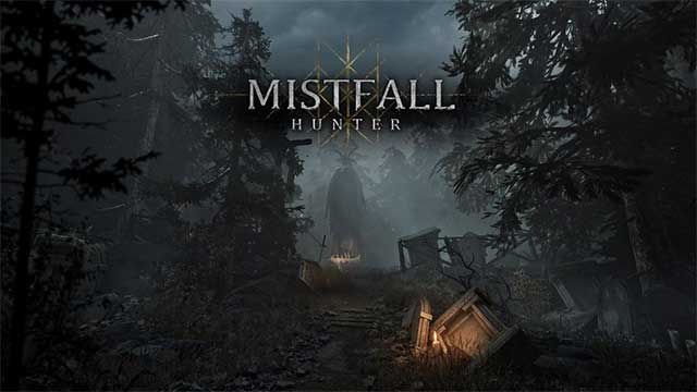 Mistfall Hunter là game nhập vai PvPvE góc nhìn thứ ba đồ họa tuyệt đẹp