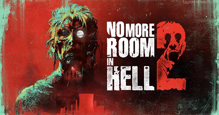No More Room In Hell 2Siêu phẩm bắn súng sinh tồn giữa địa ngục trần gian