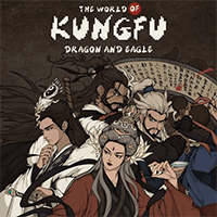 The World of Kungfu: Dragon and Eagle