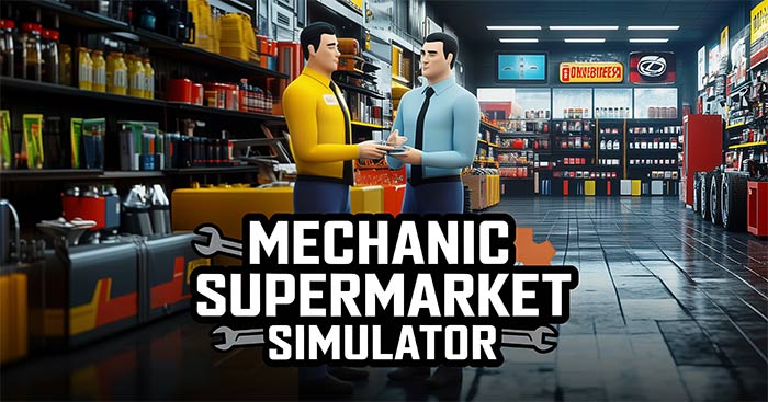 Mechanic Supermarket SimulatorGame quản lý cửa hàng đồ chơi xe hơi