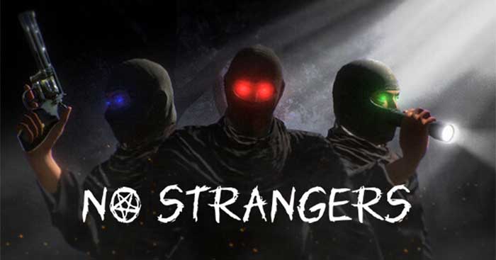 No Strangers1.0.0Game kinh dị FPS cho 3-15 người