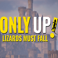 Only Up: Lizards Must Fall