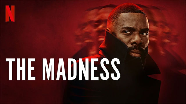 The Madness - Cuồng loạn là series phim tội phạm Mỹ giới hạn trên Netflix