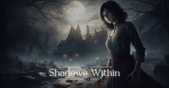 The Shadows Within: Nightmare's GameGame kinh dị sinh tồn Trò chơi ác mộng
