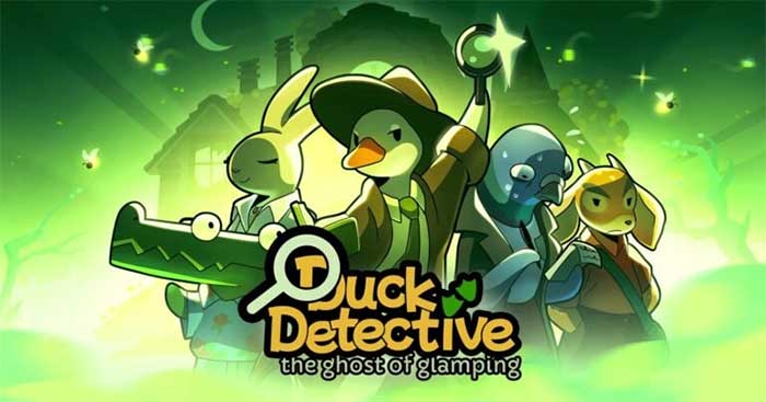 Duck Detective: The Ghost of GlampingGame Thám tử Vịt điều tra khu cắm trại ma ám