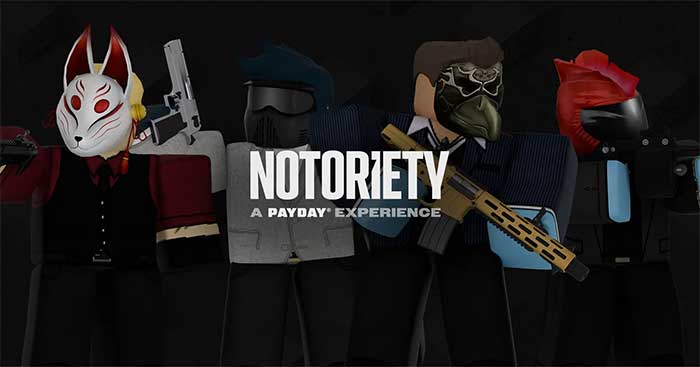 Notoriety: A PAYDAY ExperienceGame PAYDAY chính thức trên Roblox