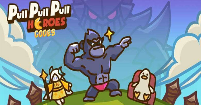 Pull Pull Pull Heroes codes có thể đổi lấy nhiều phần thưởng hữu ích miễn phí