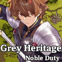 Grey Heritage: Noble Duty