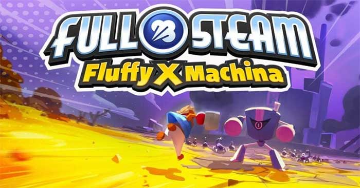 Full Steam: Fluffy X MachinaGame hành động Beat 'em up sôi động