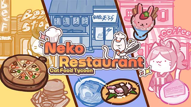 Neko Restaurant là game quản lý nhà hàng siêu dễ thương