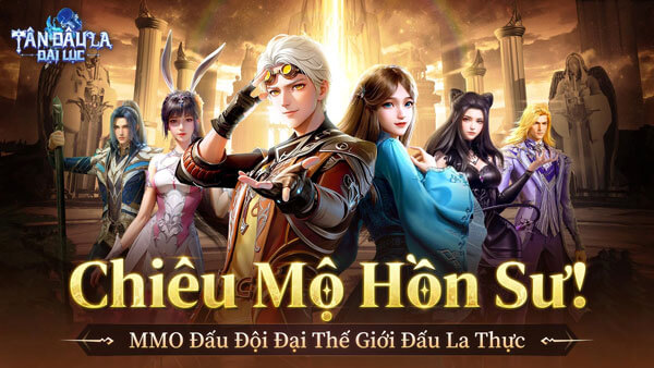 Chiêu mộ đội hình Hồn Sư của riêng bạn