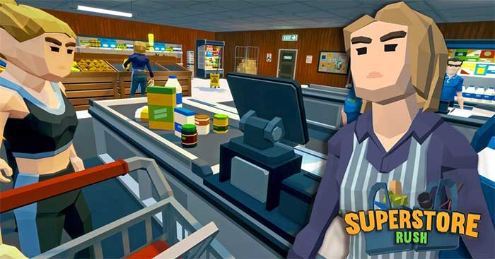 Superstore RushGame xây dựng và quản lý cửa hàng