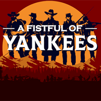 A Fistful Of Yankees