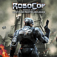 RoboCop: Rogue City - Unfinished Business