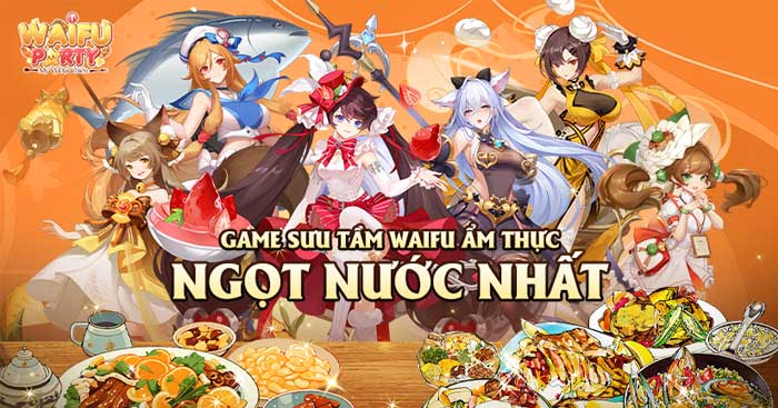 Game nhập vai chiến thuật thẻ tướng chủ đề ẩm thực - Waifu Party Mỹ Vị Đại Chiến