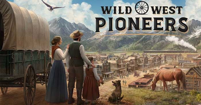 Wild West Pioneers * Game xây dựng thị trấn miền Tây