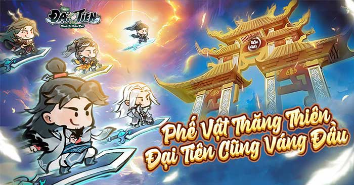 Game nhập vai tu tiên nhàn rỗi - Đại Tiên Mình Đi Đâu Thế