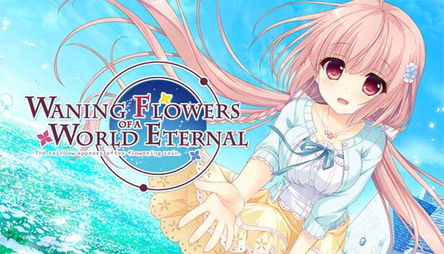 Waning Flowers of a World Eternal là game visual novel đồ họa Anime thơ mộng