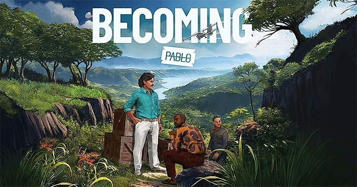 Becoming PabloGame ông trùm ma túy toàn cầu