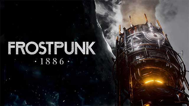  Frostpunk 1886 sẽ tái hiện và mở rộng trải nghiệm sinh tồn của Frostpunk gốc