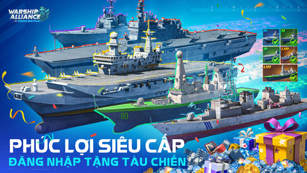 Phúc lợi siêu cấp, đăng nhập tặng tàu chiến