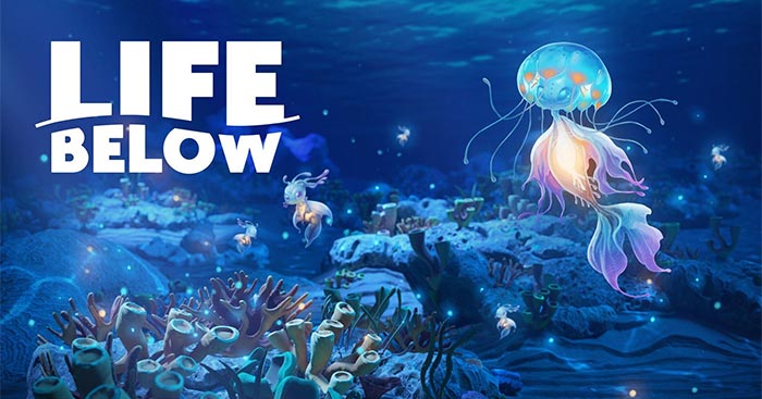 Life BelowGame xây dựng hệ sinh thái dưới đáy đại dương