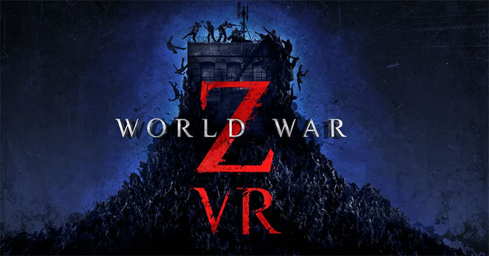 World War Z VRVR game FPS kinh dị Thế chiến Z