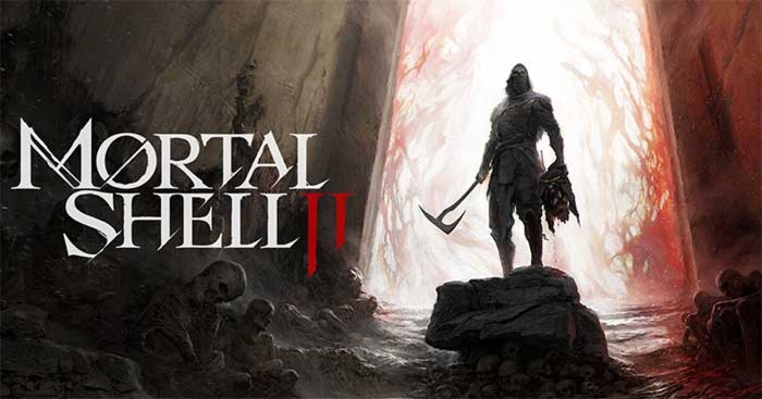 Mortal Shell II * Phát hành chính thức