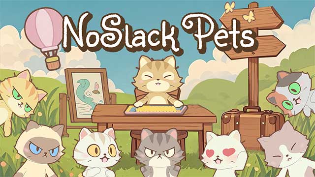 NoSlack Pets là game mô phỏng thú cưng ảo siêu cute