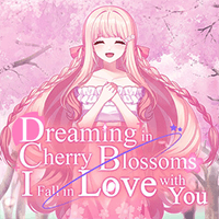 Dreaming in Cherry Blossoms, I Fall in Love with You 