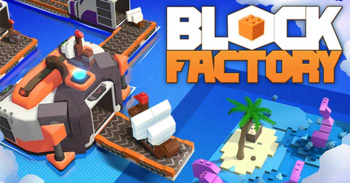 Block FactoryGame mô phỏng xây dựng hình khối sáng tạo